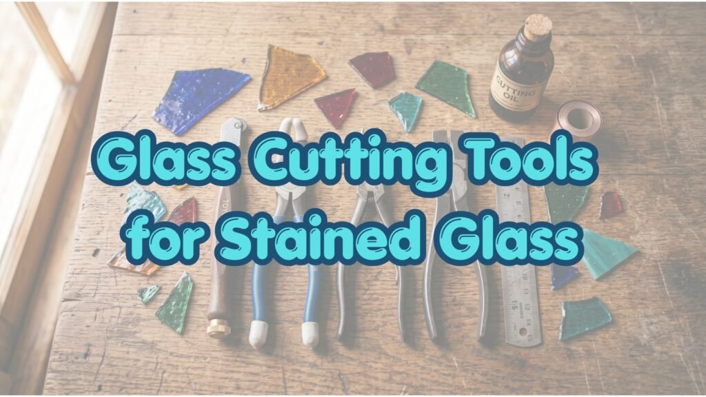 Glass Cutting Tools for Stained Glass